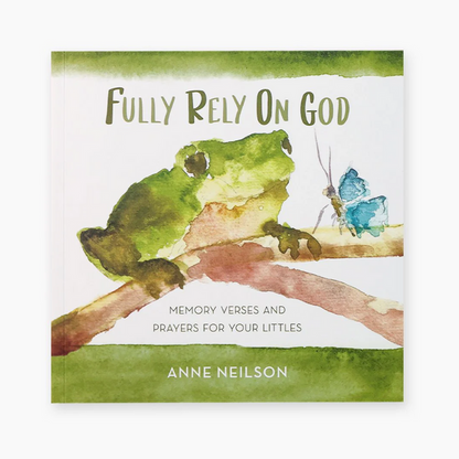 Anne Neilson Fully Rely On God Kids Book Books in at Wrapsody