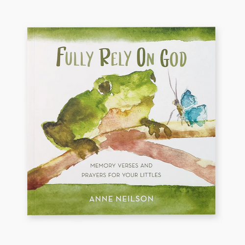 Anne Neilson Fully Rely On God Kids Book Books in at Wrapsody